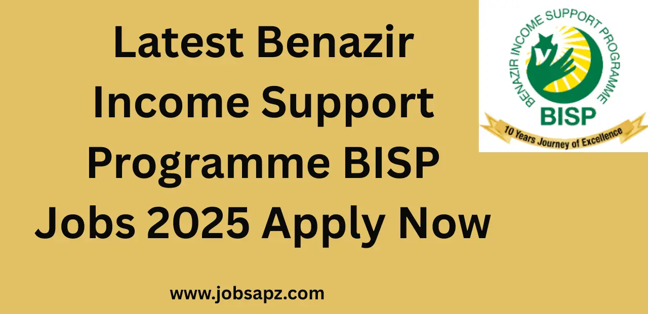 Latest Benazir Income Support Programme BISP Jobs 2025 Apply Now