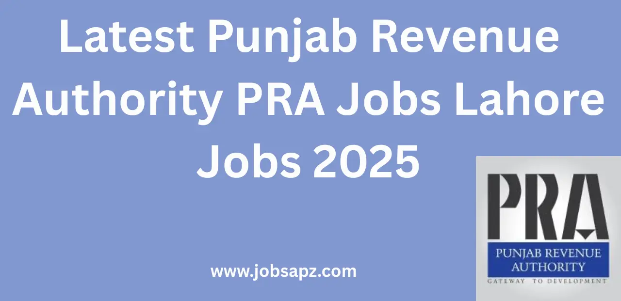 Latest Punjab Revenue Authority PRA Jobs Lahore Jobs 2025
